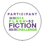 Weekly Flash Fiction Challenge, #FFC52